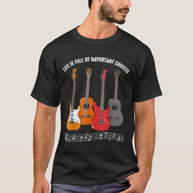 Camiseta Guitarrista - A vida é Cheio de importantes escolh (Frente)