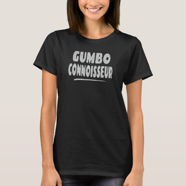 Camiseta Gumbo Connoisseur - Comida Lover Cajun (Frente)