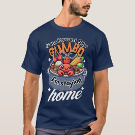 Camiseta Gumbo Cute Crawfish Permanecendo Em Casa