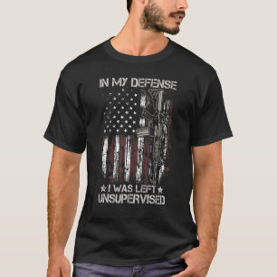 Camiseta Gun Flag In My Defense I Was Left Unsupervised for