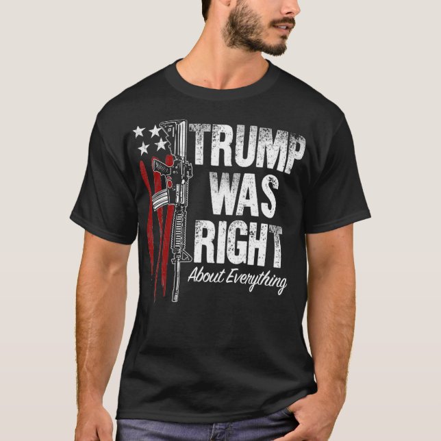Camiseta Gun Patriots American Flag Trump Was Right About s (Frente)