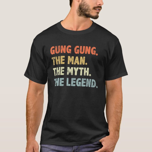 Camiseta Gung Gung The Man Myth Legend Father’S Day Gift Fo (Frente)