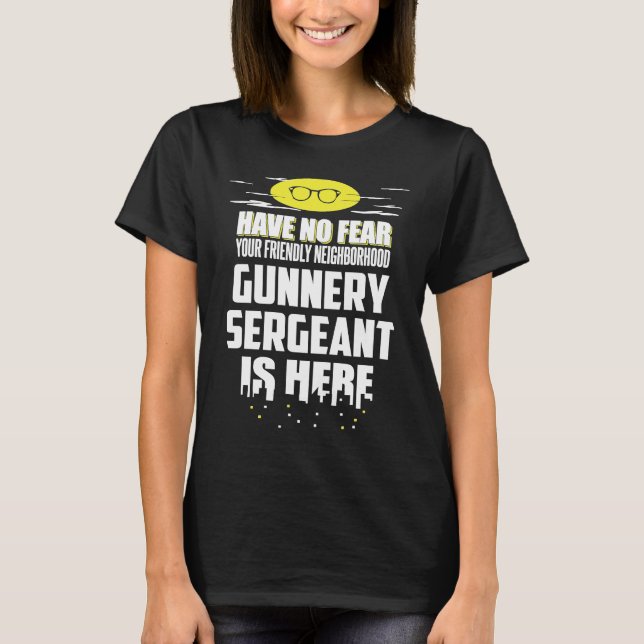 Camiseta Gunnery Sergeant Have No Fear (Frente)