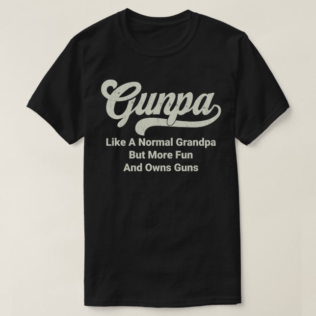 Camiseta GUNPA Como Um Avô Normal, Mas Mais Divertido E Don (Frente do Design)