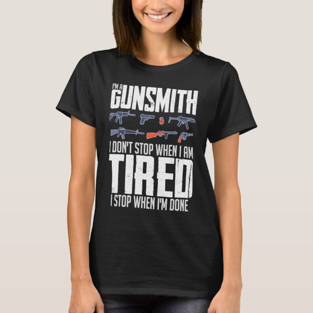 Camiseta Gunsmithing Weapon Gunsmith Guns Maker Quotes  1 (Frente)