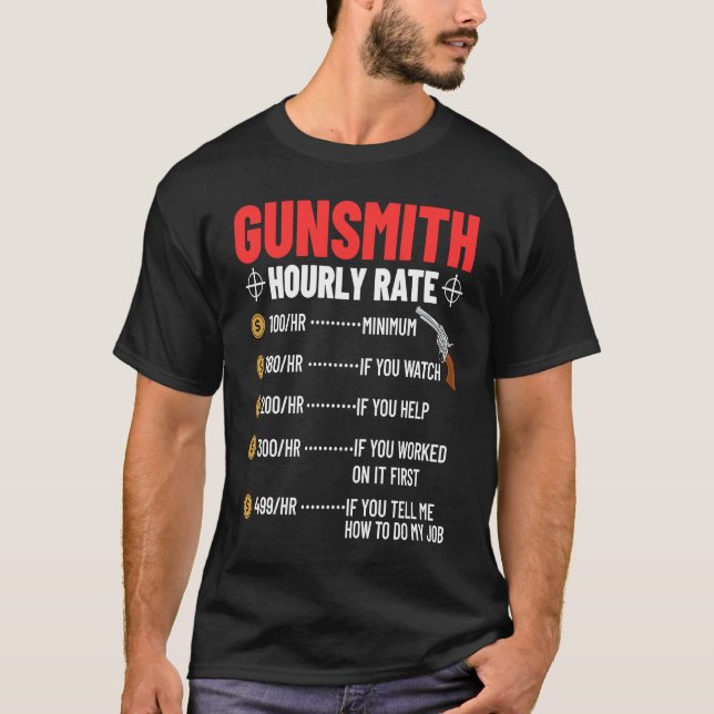 Camiseta Gunsmithing Weapon Gunsmith Guns Maker Quotes  3 (Frente)
