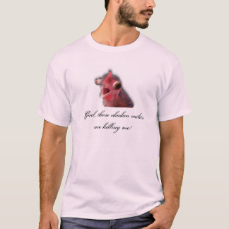 Camiseta Gurl estas costoletas da galinha está matando-me!