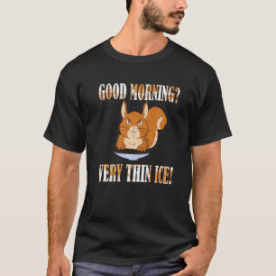 Camiseta Guten Morgen Muito fino gelo Morgenmuffel Squirrel