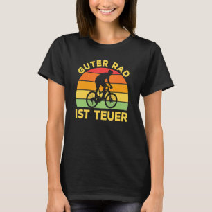 Camiseta Guter Rad Ist Teuer Fahrrader Dizendo Montanha Mtb