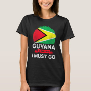 Camiseta Guyana Está Chamando Eu Tenho Que Ir Para A Raiz D