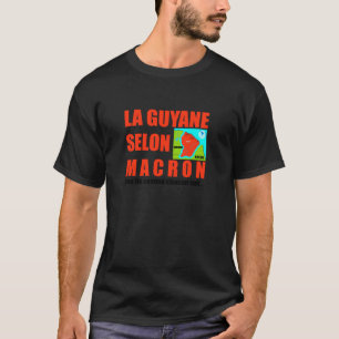 Camiseta Guyane selon Macron est une île
