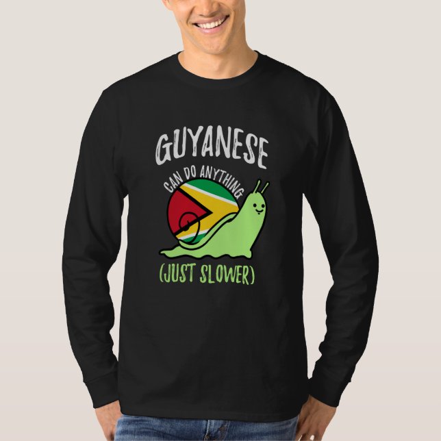 Camiseta Guyanese Can Do Anything Just Slower Guyana (Frente)