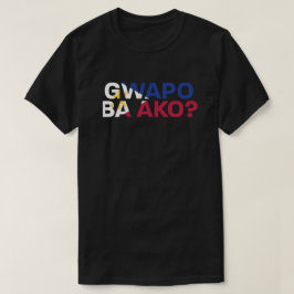 Camiseta "Gwapo Ba Ako?" da PinoyDesigns