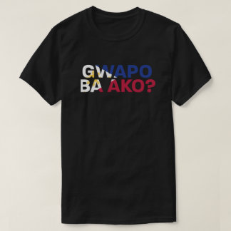 Camiseta "Gwapo Ba Ako?" da PinoyDesigns