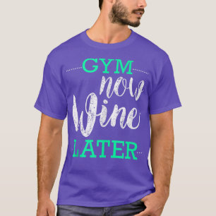 Camiseta GYM Agora Vinho Mais Tarde Bebendos