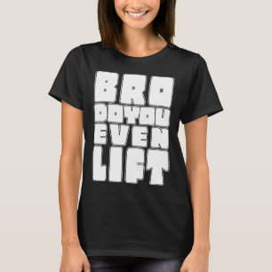 Camiseta Gym Bro Você Até Levanta Ganhos Musculares Filtro