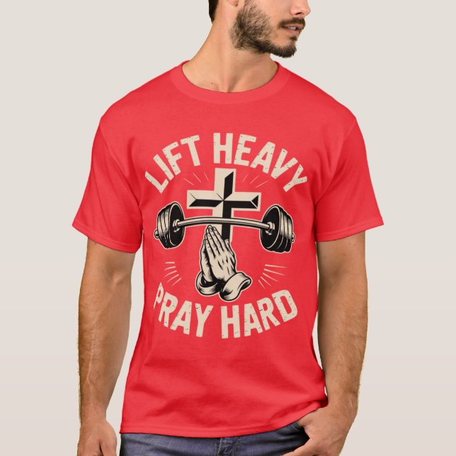Camiseta Gym Christian Workout Dad Lift Heavy Pray Hard On  (Frente)