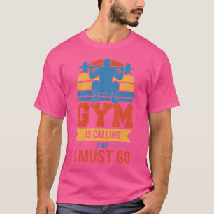 Camiseta Gym Está Ligando E Eu Preciso Pesar Levantando Fit