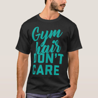 Camiseta Gym Hair Dont e Funny Gym Workout Malhação