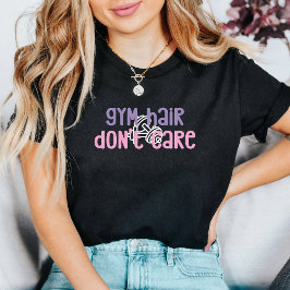 Camiseta Gym Hair Não se importa | Gym Girls
