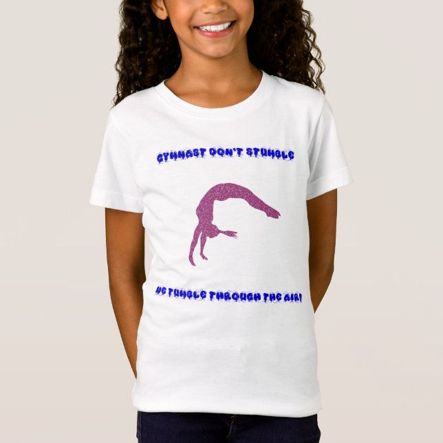 Camiseta Gymnast não tropeçar, tropeçamos no ar! (Frente)