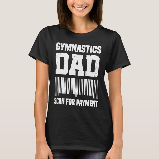 Camiseta Gymnastic Dad  Scan For Paymen Gymnast Father (Frente)