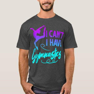 Camiseta Gymnastic Gymnast Tee I Can I Have Gymnasti