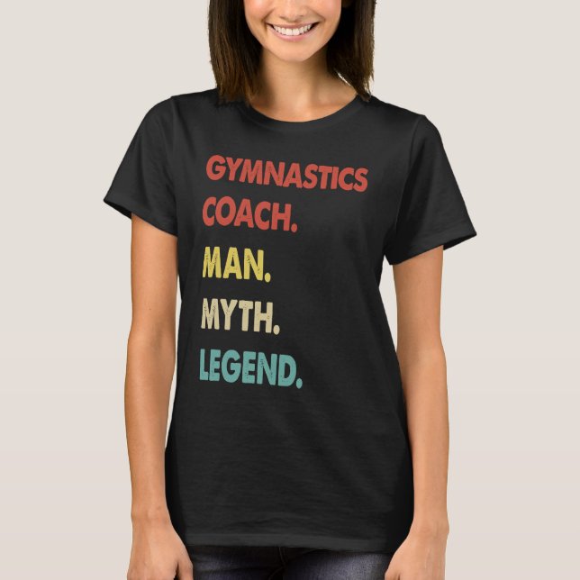 Camiseta Gymnastics Coach Man Myth Legend  1 (Frente)