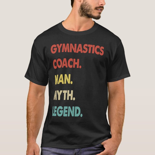 Camiseta Gymnastics Coach Man Myth Legend  1 (Frente)