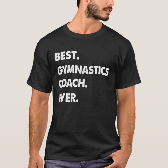 Camiseta Gymnastics Coach Profession Best Gymnastics Coach  (Frente)