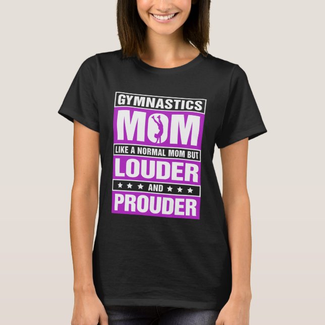 Camiseta Gymnastics Mom Louder And Prouder Sport Mom Gymnas (Frente)