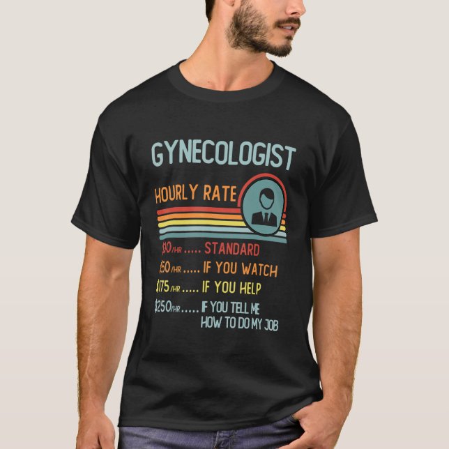 Camiseta Gynecologist Hourly Rate T-Shirt Retro Job Title (Frente)