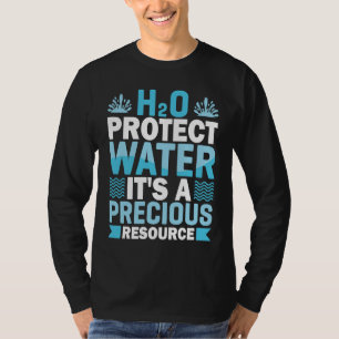 Camiseta H2O Proteja Água É Um Recurso Precioso Salve Água
