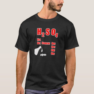 Camiseta H2SO4 quente, quente, scorch! Ow! Ow! Ow! Ow!