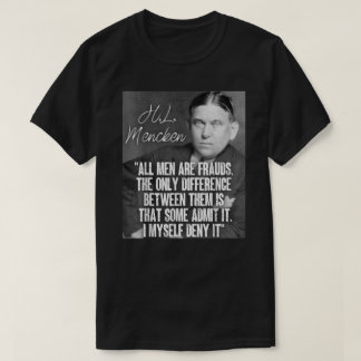 Camiseta H L Mencken Citar Todos Os Homens São Fraudes Algu