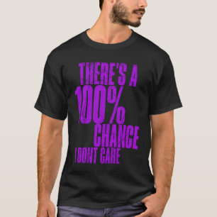 Camiseta Há 100 chances de eu não me importar com o adolesc