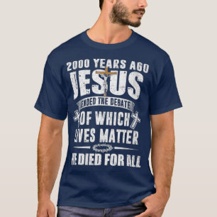 Camiseta Há 2000 anos Jesus terminou o debateChristian Bel