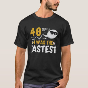 Camiseta Há 40 Anos Eu Era O Mais Rápido