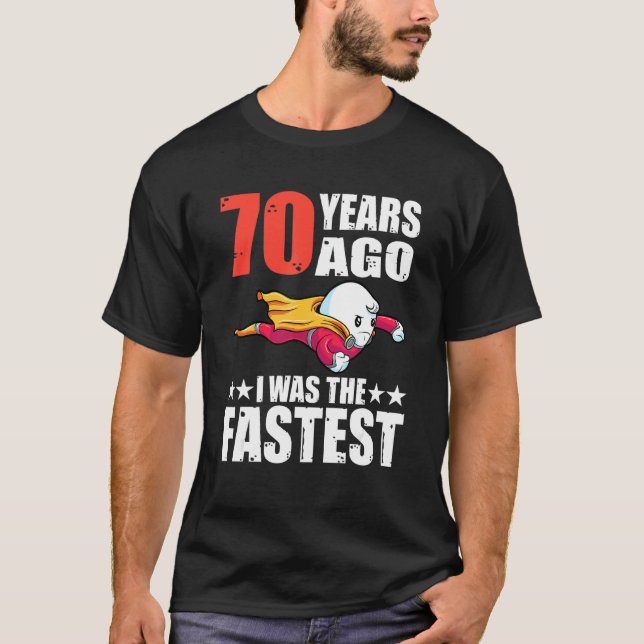 Camiseta Há 70 Anos Eu Era O Mais Rápido Esperma De Anivers (Frente)
