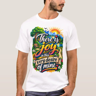 Camiseta Há Alegria Neste Mesmo Desejo Meu