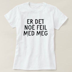 Camiseta Há algo de errado comigo em branco norueguês?