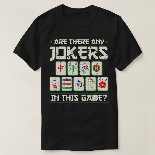 Camiseta Há Algum Jokers Mah Jongg (Frente do Design)