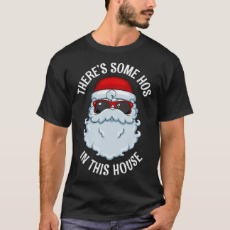 Camiseta Há Alguns Ho Ho Ho Nesta Casa