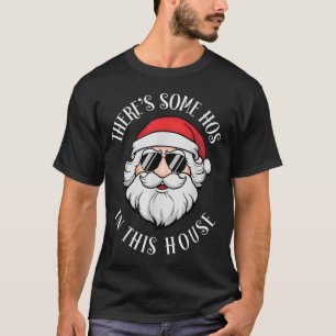 Camiseta Há alguns "Hos" nesta Casa de Natal, "Engraçado