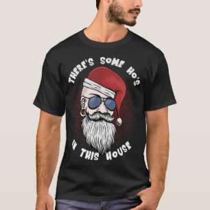 Camiseta Há Alguns Hos Nesta Casa Engraçados Sant De Natal
