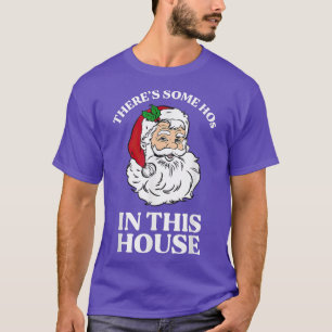 Camiseta Há Alguns Hos Nesta Casa Engraçados Sant De Natal