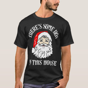 Camiseta Há Alguns Hos Nesta Casa Engraçados Sant De Natal