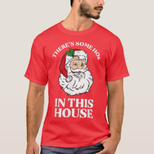 Camiseta Há Alguns Hos Nesta Casa Engraçados Sant De Natal