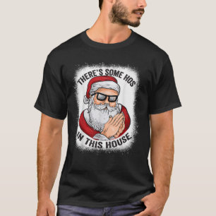 Camiseta Há alguns "Hos" nesta Casa Papais noeis Engraçados