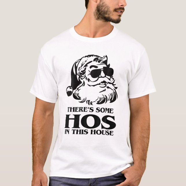 Camiseta Há alguns Papais noeis nesta casa, Ho's Christma (Frente)